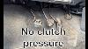 How To Fix Clutch With No Pressure