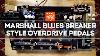 Marshall Blues Breaker Style Overdrive Pedals The Current Faves That Pedal Show