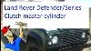 Land Rover D'embrayage Maître-cylindre De Remplacement Et Set Up